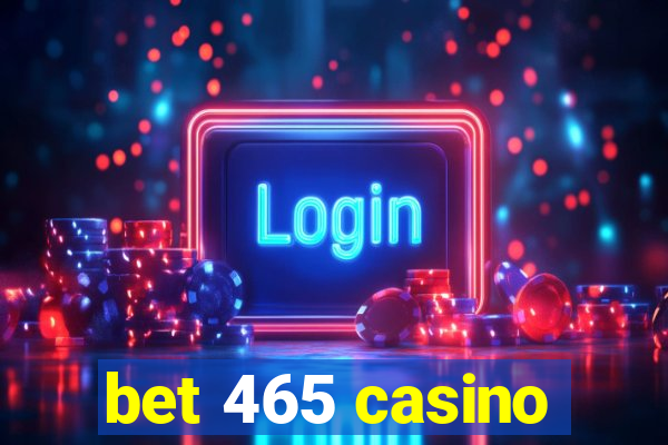 bet 465 casino